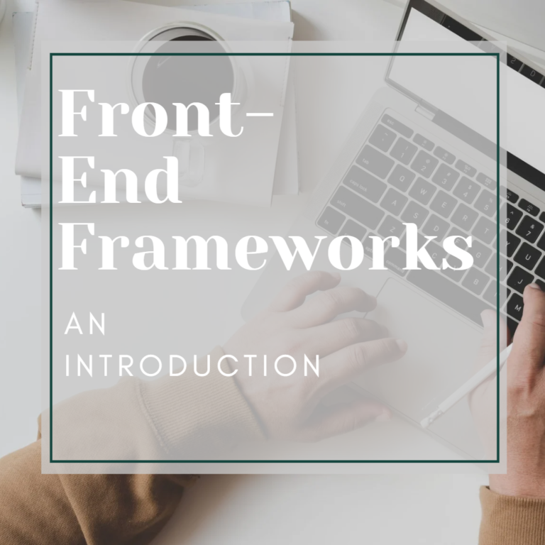 Unleashing the Power of Front-end Frameworks: A Comprehensive Introduction and Learning Resources